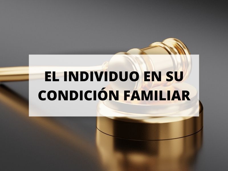 El individuo en su condición familiar
